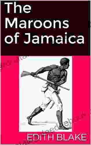 The Maroons Of Jamaica Evan Davis