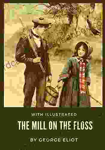 The Mill On The Floss: With Illustrated