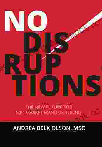 No Disruptions: The New Future For Mid Market Manufacturing
