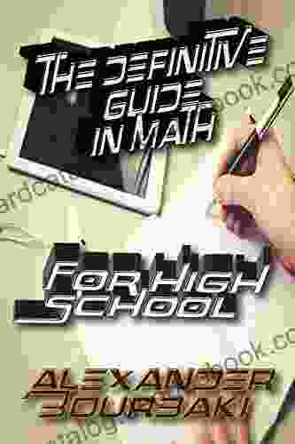 The Definitive Guide In Math For High School