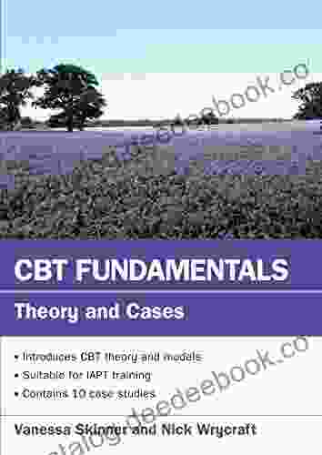 EBOOK: CBT Fundamentals: Theory And Cases (UK Higher Education OUP Humanities Social Sciences Counselling And Psychotherapy)