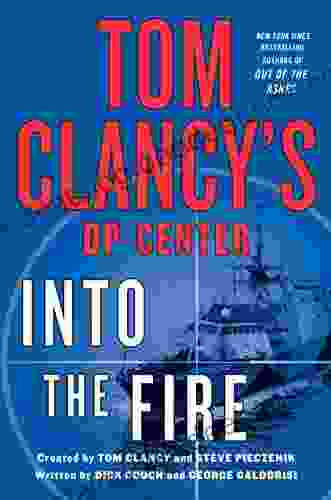Tom Clancy S Op Center: Into The Fire: A Novel