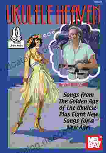 Ukulele Heaven Songs From The Golden Age Of The Ukulele