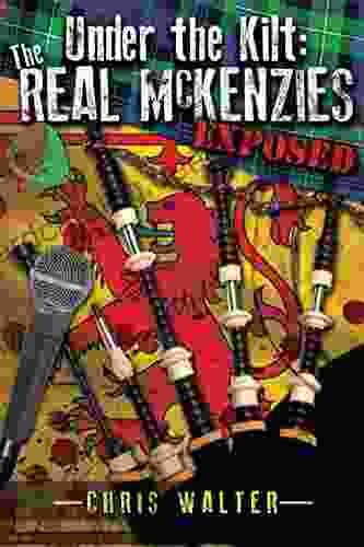 Under The Kilt: The Real McKenzies Exposed