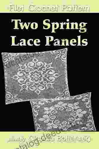 Two Spring Lace Panels Filet Crochet Pattern: Complete Instructions And Chart