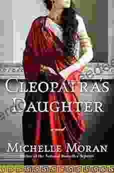 Cleopatra S Daughter: A Novel (Egyptian Royals Collection 3)