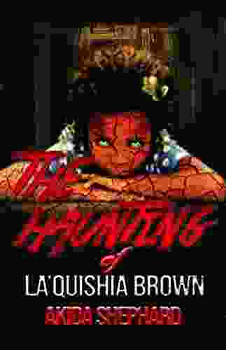 The Haunting Of La Quishia Brown