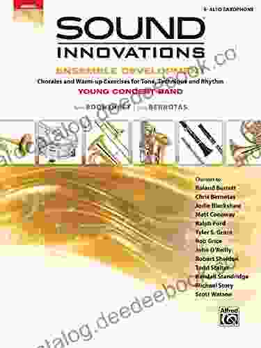 Sound Innovations For Concert Band: Ensemble Development For Young Band Alto Saxophone: Chorales And Warm Up Exercises For Tone Technique And Rhythm