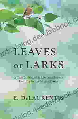 LEAVES Or LARKS: A Novel