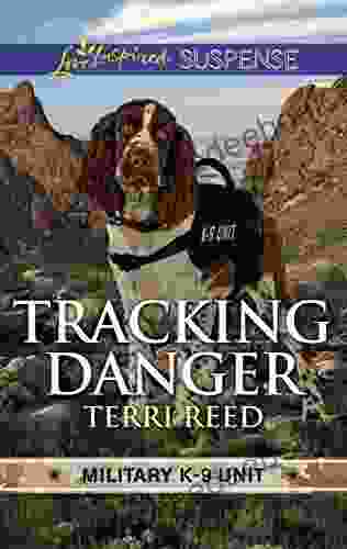 Tracking Danger: A Riveting Western Suspense (Military K 9 Unit)