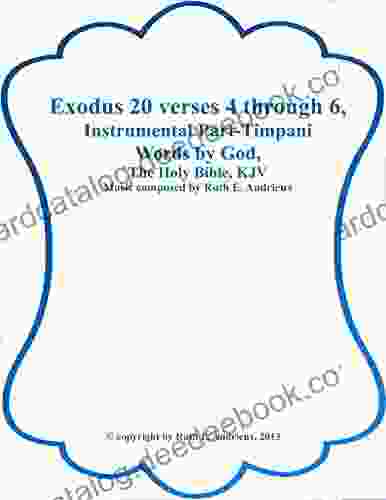 Exodus 20 Verses 4 Through 6 Instrumental Part Timpani: 2nd Comandment