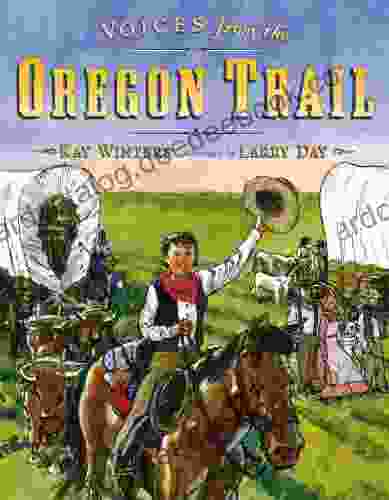 Voices From The Oregon Trail