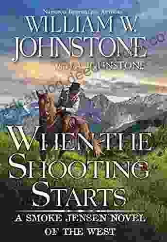 When The Shooting Starts (A Smoke Jensen Novel Of The West 4)