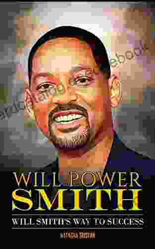 Will Power Smith: Will Smith S Way To Success (Acting Legends 3)